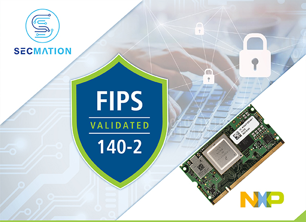 Enhanced Cybersecurity and FIPS 140-2 Compliance using NXP i.MX 8X