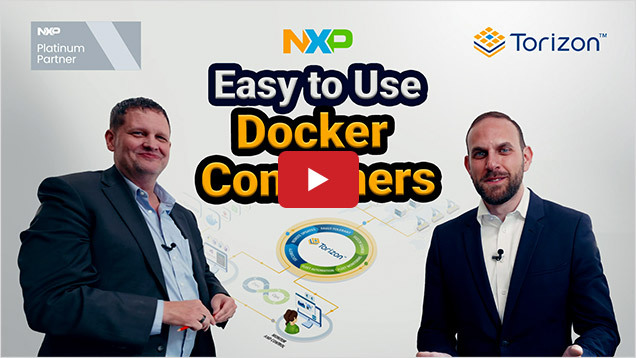 Scalable NXP Use Cases with Torizon, NXP BSP and Docker Containers